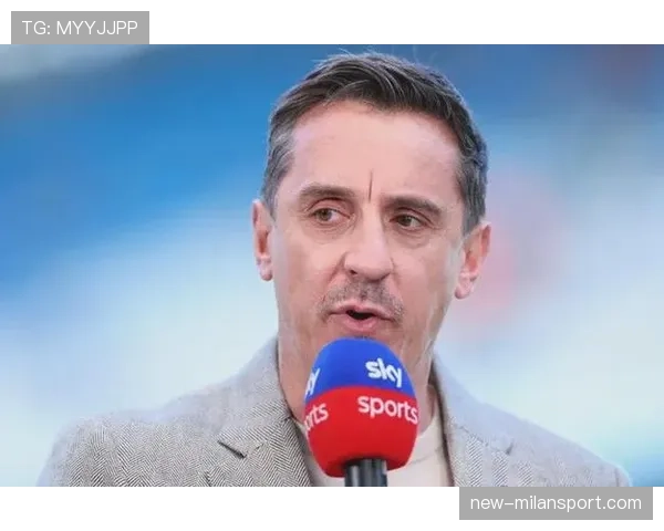 内维尔入选英超名人堂，弗爵爷高度评价其职业生涯成就